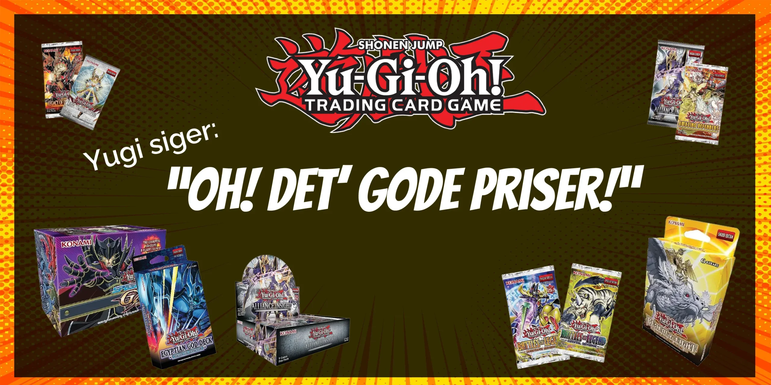 Yu-Gi-Oh! Yugi siger "Oh! Det' gode priser!"
